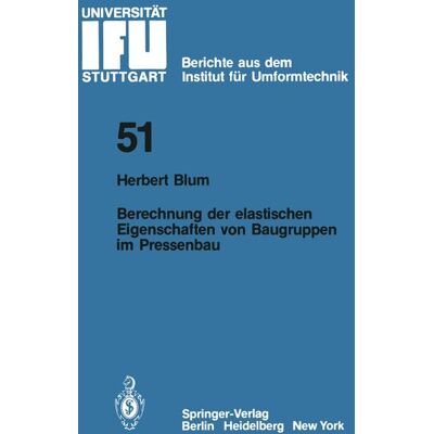 Springer Berechnung der elastischen Eigenschaften von Baugruppen im Pressenbau - Soft cover Springer Berechnung der elastischen Eigenschaften von Baugruppen im Pressenbau - Soft cover