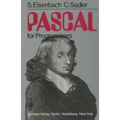 Springer PASCAL for Programmers - Soft cover Springer PASCAL for Programmers - Soft cover