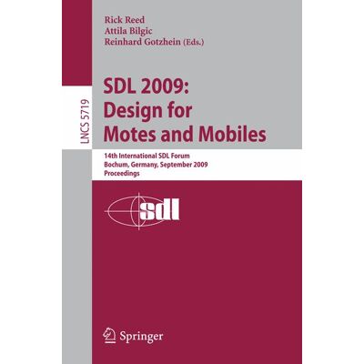 Springer SDL 2009: Design for Motes and Mobiles - Soft cover Springer SDL 2009: Design for Motes and Mobiles - Soft cover