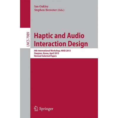 Springer Haptic and Audio Interaction Design - eBook Springer Haptic and Audio Interaction Design - eBook