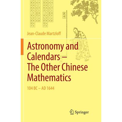 Springer Astronomy and Calendars – The Other Chinese Mathematics - Soft cover Springer Astronomy and Calendars – The Other Chinese Mathematics - Soft cover
