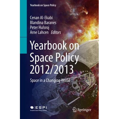 Springer Yearbook on Space Policy 2012/2013 - eBook Springer Yearbook on Space Policy 2012/2013 - eBook