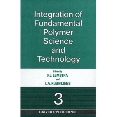 Springer Integration of Fundamental Polymer Science and Technology—3 - Soft cover Springer Integration of Fundamental Polymer Science and Technology—3 - Soft cover