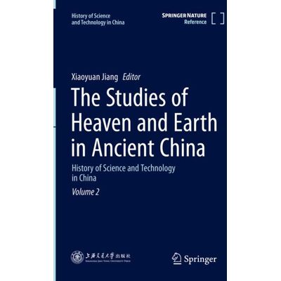 Springer The Studies of Heaven and Earth in Ancient China - Hard cover Springer The Studies of Heaven and Earth in Ancient China - Hard cover
