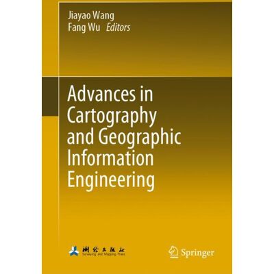 Springer Advances in Cartography and Geographic Information Engineering - eBook Springer Advances in Cartography and Geographic Information Engineering - eBook