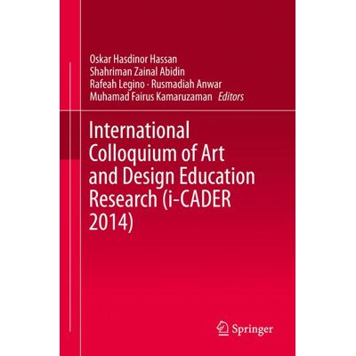 Springer International Colloquium of Art and Design Education Research (i-CADER 2014) - eBook Springer International Colloquium of Art and Design Education Research (i-CADER 2014) - eBook