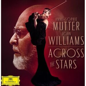 Universal Music Group Across The Stars - Anne-Sophie Mutter, John Williams - Classical Album Universal Music Group Across The Stars - Anne-Sophie Mutter, John Williams - Classical Album