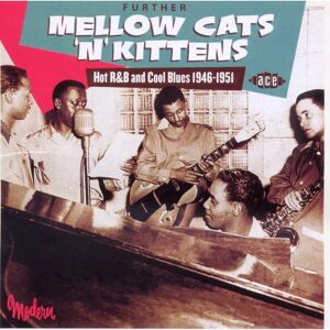 Ace Records Further Mellow Cats 'N' Kittens - Music Compilation Ace Records Further Mellow Cats 'N' Kittens - Music Compilation
