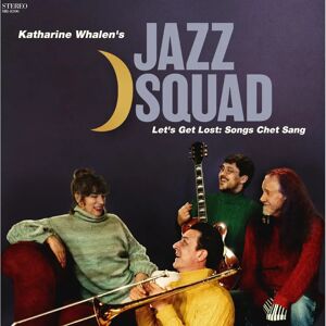 Katharine Whalen Jazz Squad: Let's Get Lost - Music Album Katharine Whalen Jazz Squad: Let's Get Lost - Music Album