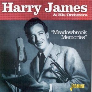 Harry James & His Orch. Meadowbrook Memories - CD Album Harry James & His Orch. Meadowbrook Memories - CD Album