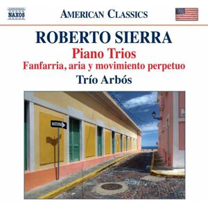 Roberto Sierra Trio - Piano Trios - Music CD Roberto Sierra Trio - Piano Trios - Music CD