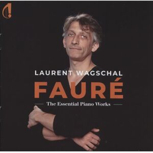 Indesenscalliope Laurent Wagschal - Fauré: The Essential Piano Works - Music CD Indesenscalliope Laurent Wagschal - Fauré: The Essential Piano Works - Music CD