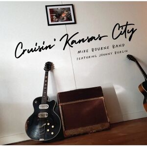 Mike Bourne Band Cruisin' Kansas City - Music CD Mike Bourne Band Cruisin' Kansas City - Music CD