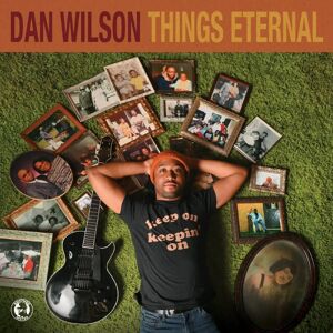 Dan Wilson Things Eternal - Music Album Dan Wilson Things Eternal - Music Album