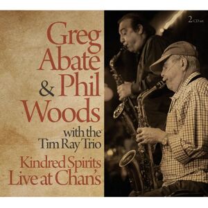 Greg Abate, Phil Woods, Tim Ray - Kindred Spirits Live at Chans CD Greg Abate, Phil Woods, Tim Ray - Kindred Spirits Live at Chans CD