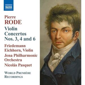 Friedemann Eichhorn - Pierre Rode Violin Concertos Nos 3 4 6 - Music CD Friedemann Eichhorn - Pierre Rode Violin Concertos Nos 3 4 6 - Music CD
