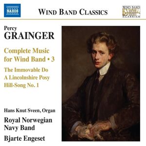 Royal Norwegian Band Percy Grainger Complete Wind Band Vol. 3 Royal Norwegian Band Percy Grainger Complete Wind Band Vol. 3