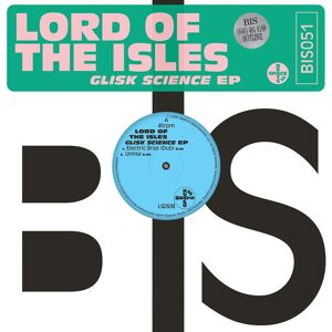 Goodfellas Lord of the Isles Glisk Science Ep - Music Album Goodfellas Lord of the Isles Glisk Science Ep - Music Album