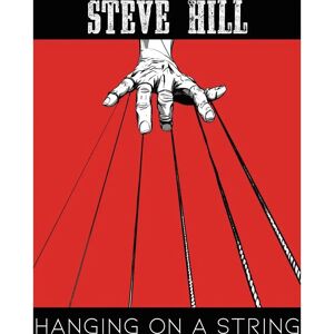 No Label Steve Hill - Hanging On A String - Music No Label Steve Hill - Hanging On A String - Music