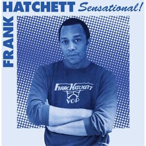Frank Hatchett Sensational Frank Hatchett Sensational