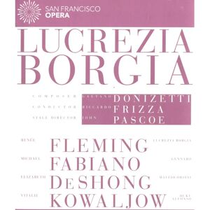 EuroArts Lucrezia Borgia - San Francisco Opera - Region 2 EuroArts Lucrezia Borgia - San Francisco Opera - Region 2
