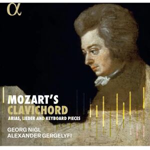 Nigl Georg & Gergelyfi Alexander Mozart's Clavichord - Music Album Nigl Georg & Gergelyfi Alexander Mozart's Clavichord - Music Album