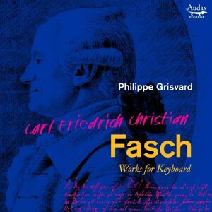 Philippe Grisvard - Fasch Works for Keyboard - Classical Album Philippe Grisvard - Fasch Works for Keyboard - Classical Album
