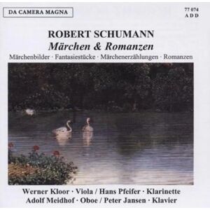 Da Camera Schumann / Kloor / Pfeifer / Meidhof / Jansen - Marchen und Romanzen - Music Album Da Camera Schumann / Kloor / Pfeifer / Meidhof / Jansen - Marchen und Romanzen - Music Album