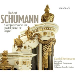 AEOLUS Daniel Beckmann - Schumann Works - Pedal Piano/Organ CD AEOLUS Daniel Beckmann - Schumann Works - Pedal Piano/Organ CD