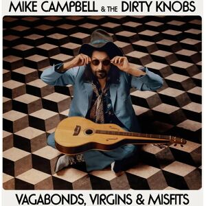 Mike Campbell & The Dirty Knobs - Vagabonds, Virgins & Misfits - Álbum de Música Mike Campbell & The Dirty Knobs - Vagabonds, Virgins & Misfits - Álbum de Música