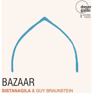 DREYER GAIDO Sistanagila - Bazaar - Álbum de Música DREYER GAIDO Sistanagila - Bazaar - Álbum de Música