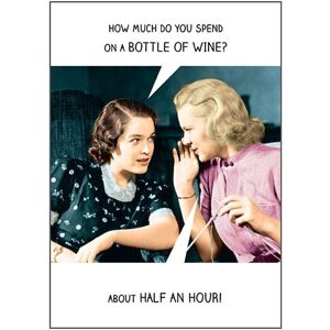 Pigment Rib Ticklers Women Talking Greetings Card - Half An Hour Bottle Of Wine - Greeting Card Pigment Rib Ticklers Women Talking Greetings Card - Half An Hour Bottle Of Wine - Greeting Card