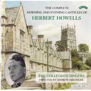 Herbert Howells Complete Morning & Evening Canticles Herbert Howells Complete Morning & Evening Canticles