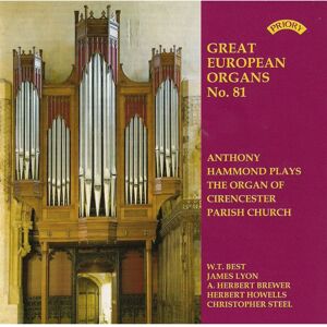 The Organ Of Cirencester Parish Church - Great European Organ N0. 81 The Organ Of Cirencester Parish Church - Great European Organ N0. 81