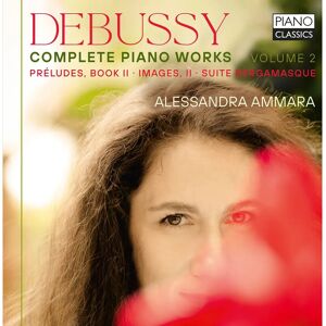Ammara Debussy: Complete Piano Works - Classic Collection Ammara Debussy: Complete Piano Works - Classic Collection