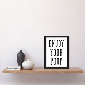 Artery8 - Enjoy Your Poop - Black - A4 - Framed Wall Art Artery8 - Enjoy Your Poop - Black - A4 - Framed Wall Art