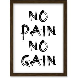 Artery8 No Pain No Gain - brown - A4 - Framed Wall Art Artery8 No Pain No Gain - brown - A4 - Framed Wall Art