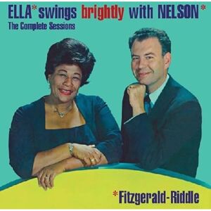 Ella Fitzgerald & Nelson Riddl - Ella Swings Brightly with Nelson - The Complete Jazz Album Ella Fitzgerald & Nelson Riddl - Ella Swings Brightly with Nelson - The Complete Jazz Album