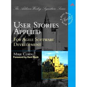 Pearson Education User Stories Applied - Book on Agile Development Pearson Education User Stories Applied - Book on Agile Development