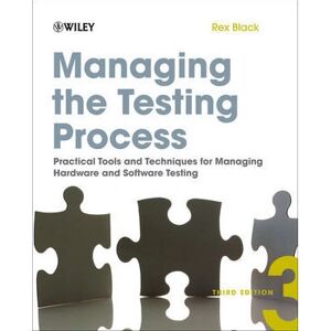 Wiley Managing the Testing Process - Managing Hardware & Software Testing - 3rd Edition Wiley Managing the Testing Process - Managing Hardware & Software Testing - 3rd Edition