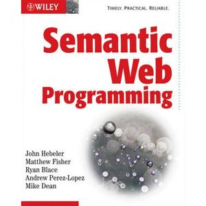 John Wiley & Sons Semantic Web Programming - 648 pages - Programmation informatique - Publicité John Wiley & Sons Semantic Web Programming - 648 pages - Programmation informatique - Publicité