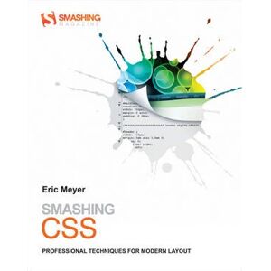 Wiley Smashing CSS - Eric Meyer - Modernes Layout-Handbuch Wiley Smashing CSS - Eric Meyer - Modernes Layout-Handbuch