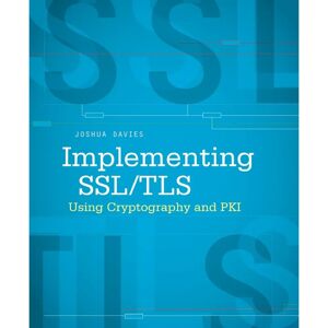 John Wiley & Sons Implementing SSL/TLS Using Cryptography and PKI - Book John Wiley & Sons Implementing SSL/TLS Using Cryptography and PKI - Book