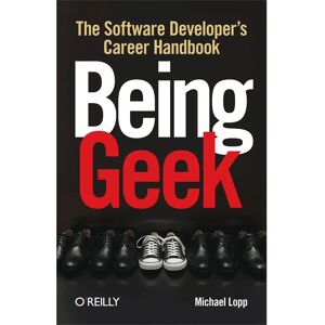O'Reilly Being Geek Software Manual - Book O'Reilly Being Geek Software Manual - Book