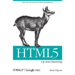 O'Reilly Mark Pilgrim HTML5 Up and Running - Book O'Reilly Mark Pilgrim HTML5 Up and Running - Book