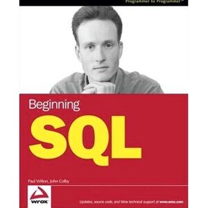 Wiley Beginning SQL Software Manual - Computer Hardware & Operating Systems Wiley Beginning SQL Software Manual - Computer Hardware & Operating Systems