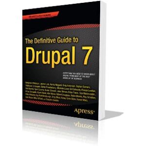 Apress Das endgültige Handbuch zu Drupal 7 Apress Das endgültige Handbuch zu Drupal 7