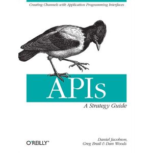 O'Reilly APIs: A Strategy Guide - Manual O'Reilly APIs: A Strategy Guide - Manual