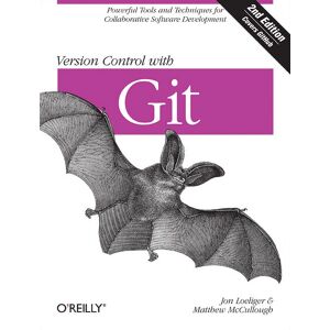 O'Reilly Book - Version Control with Git - 456 Pages O'Reilly Book - Version Control with Git - 456 Pages