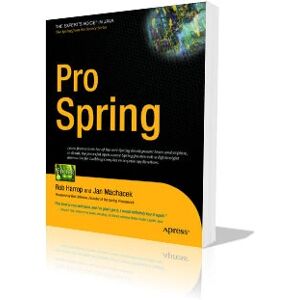 Apress - Pro Spring - 832 Seiten - Englisch - Buch Apress - Pro Spring - 832 Seiten - Englisch - Buch